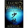 Legends Of Wingchun by Rene Ritchie