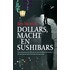 Dollars, macht en Sushi bars