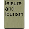 Leisure And Tourism by Steve Pearson