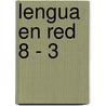 Lengua En Red 8 - 3 by Monica N. Jurado