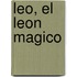 Leo, El Leon Magico