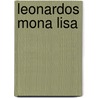 Leonardos Mona Lisa door Frank Zöllner