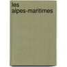 Les Alpes-Maritimes by E. Boy�