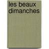 Les Beaux Dimanches by Anonymous Anonymous