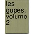 Les Gupes, Volume 2