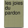Les Joies Du Pardon door Onbekend