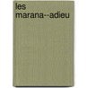Les Marana--Adieu by Honor� De Balzac
