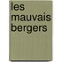 Les Mauvais Bergers