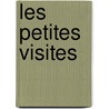 Les Petites Visites door Henri Lavedan