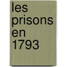 Les Prisons En 1793 door Cestmir Bohm