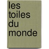 Les Toiles Du Monde door D' Araquy