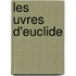 Les Uvres D'Euclide