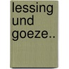 Lessing Und Goeze.. by August Boden
