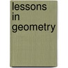 Lessons In Geometry door Jacques Hadamard