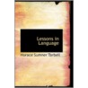 Lessons In Language door Horace Sumner Tarbell