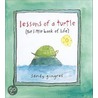 Lessons Of A Turtle by Sandy Gingras