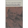 Dietrich Bonhoeffer by T.G. van der Linden