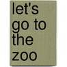 Let's Go to the Zoo door Cate Foley