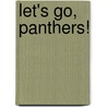 Let's Go, Panthers! by Aimee Aryal