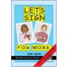 Let's Sign For Work door Cath Smith