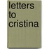 Letters To Cristina