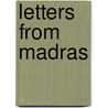 Letters from Madras by Julia Charlotte Maitland