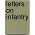 Letters on Infantry
