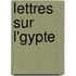 Lettres Sur L'Gypte