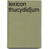 Lexicon Thucydid]um door Onbekend