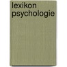 Lexikon Psychologie door Onbekend