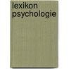 Lexikon Psychologie by Unknown