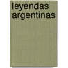 Leyendas Argentinas by Graciela Repun