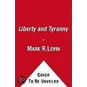 Liberty and Tyranny by Mark R. Levin