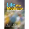Life After Medicine by Susan E. Kersley