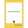 Life And Literature door Patrick Lafcadio Hearn