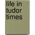 Life In Tudor Times