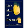 Life Made Of Dreams by Anni Kylemehr