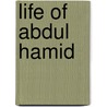Life Of Abdul Hamid door Sir Pears Edwin