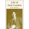 Life Of Jack London door Henry M. Tichenor