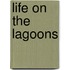Life On The Lagoons