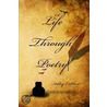 Life Through Poetry door Ashley Black