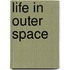 Life in Outer Space