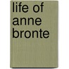 Life of Anne Bronte by Edward Chitham