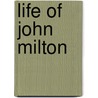 Life of John Milton door Charles Symmons