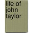 Life of John Taylor