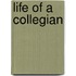 Life of a Collegian