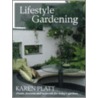 Lifestyle Gardening door Karen Platt
