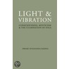 Light And Vibration door Swami Sivananda Radha