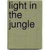 Light In The Jungle door Laura Smith