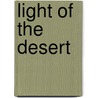 Light Of The Desert by Lucette Walters